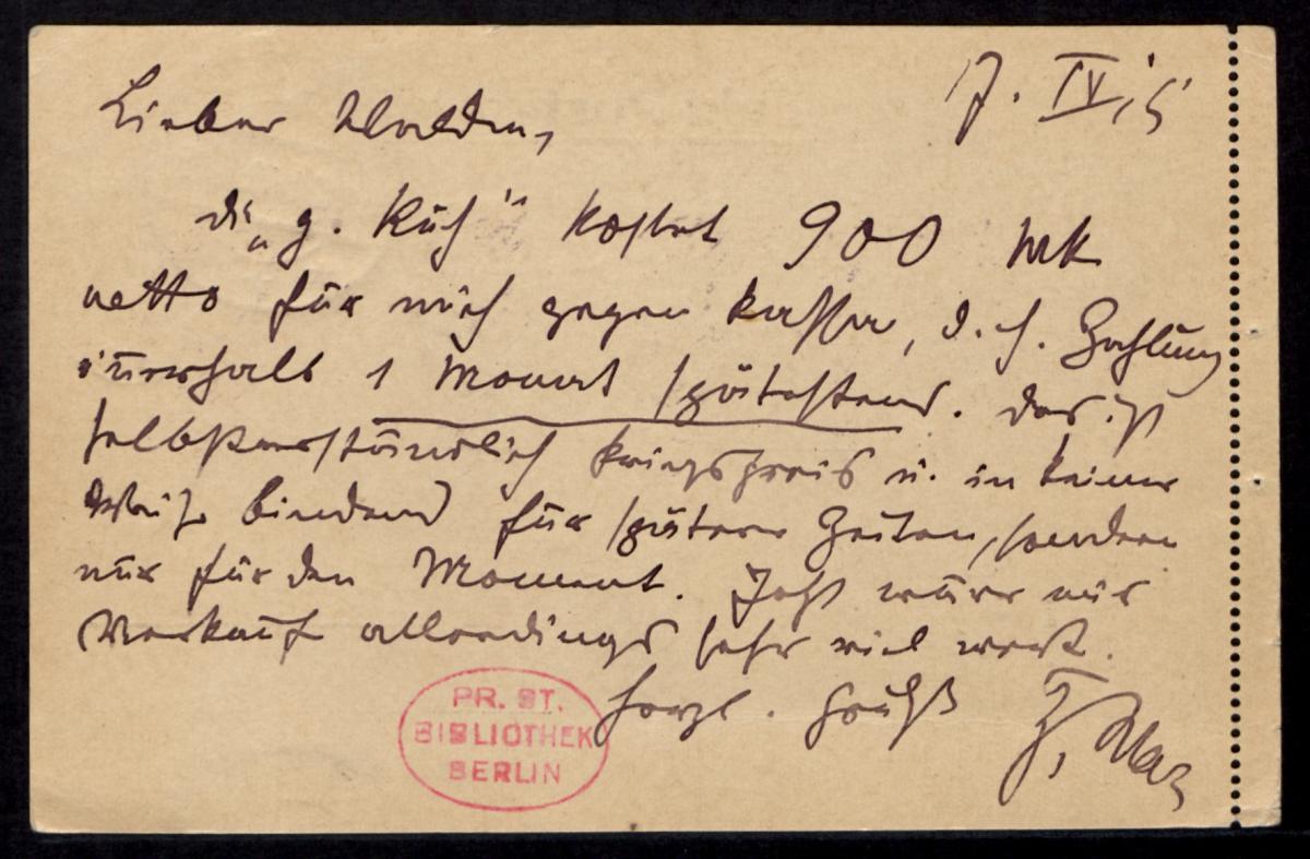Franz Marc an Herwarth Walden, 17. April 1915: 900 Mark netto, Zahlung innerhalb eines Monats.